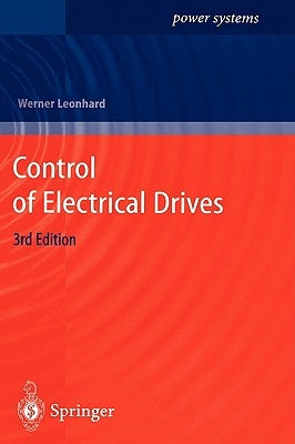 Control of Electrical Drives by Leonhard, Werner