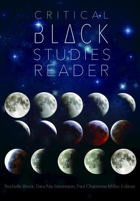 Critical Black Studies Reader by Dillard, Cynthia B.