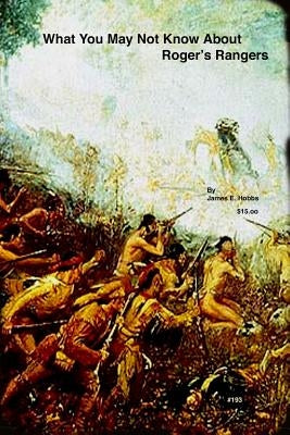 What You May Not Know About Roger's Rangers by Hobbs, James E.