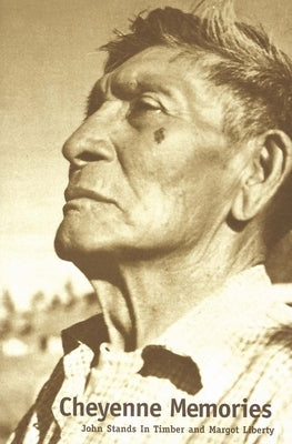 Cheyenne Memories: Second Edition by Stands in Timber, John