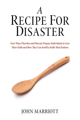 A Recipe for Disaster by Marriott, John
