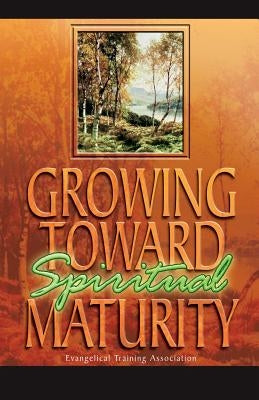 Growing Toward Spiritual Maturity by Association, Evangelical Training