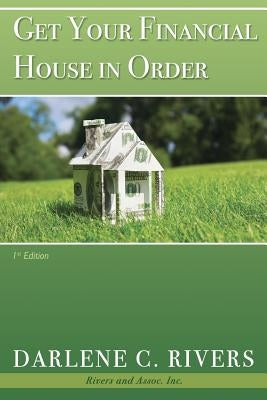 Get Your Financial House in Order by Davonnepress