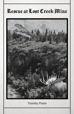 Rescue at Lost Creek Mine by Peters, Timothy