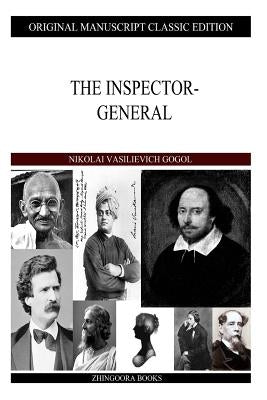 The Inspector-General by Gogol, Nikolai Vasilievich