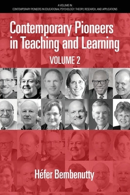 Contemporary Pioneers in Teaching and Learning: Volume 2 by Bembenutty, Héfer