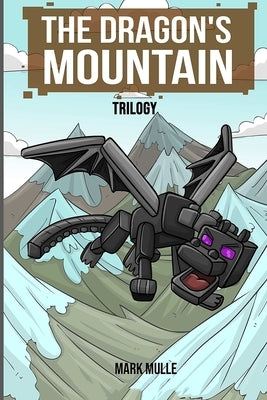 The Dragon's Mountain Trilogy by Mulle, Mark