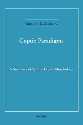 Coptic Paradigms: A Summary of Sahidic Coptic Morphology by Sterling, Ge