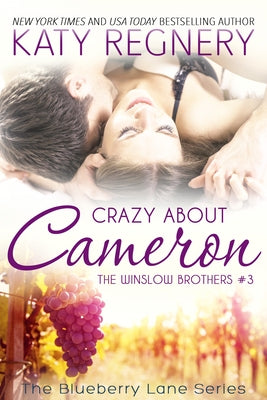 Crazy about Cameron: The Winslow Brothers #3volume 9 by Regnery, Katy