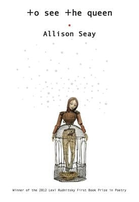 To See the Queen by Seay, Allison