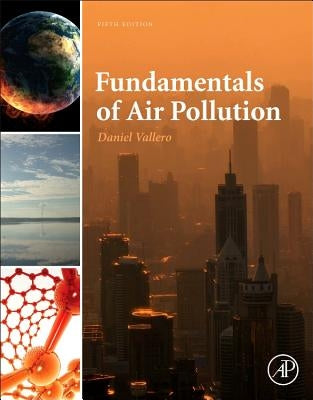 Fundamentals of Air Pollution by Vallero, Daniel A.