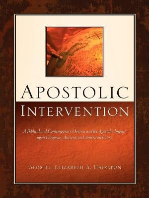 Apostolic Intervention by Hairston, Elizabeth A.