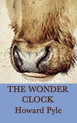 The Wonder Clock by Pyle, Howard