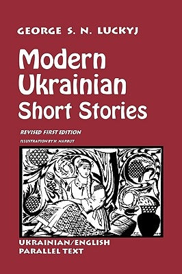 Modern Ukrainian Short Stories (Revised) by Luckyj, George S.
