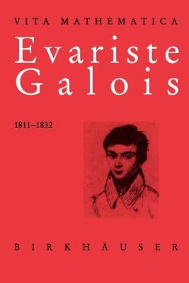 Evariste Galois 1811-1832 by Toti Rigatelli, Laura