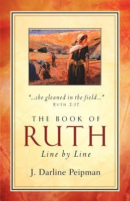 The Book of Ruth by Peipman, J. Darline