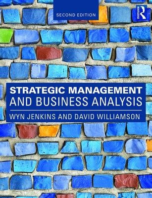 Strategic Management and Business Analysis by Jenkins, Wyn