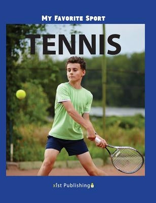My Favorite Sport: Tennis by Streza, Nancy