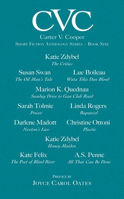 Cvc9 Carter V Cooper Short Fiction Anthology: Book Nine by Carol Oates, Joyce