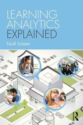 Learning Analytics Explained by Sclater, Niall