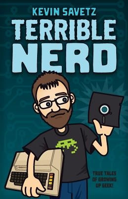 Terrible Nerd by Savetz, Kevin