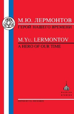 Lermontov: Hero of Our Time by Lermontov, M. Iu