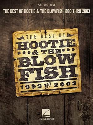 The Best of Hootie & the Blowfish: 1993 Thru 2003 by Blowfish Hootie &. the