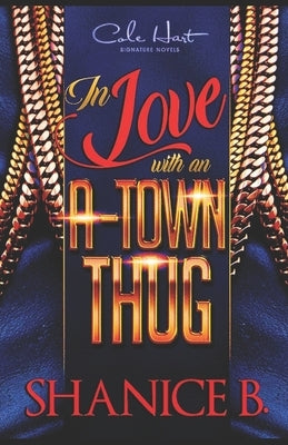 In Love With An A-Town Thug by B, Shanice