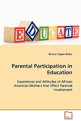 Parental Participation in Education by Copper-Butler, Beverly