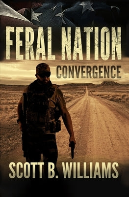 Feral Nation - Convergence by Williams, Scott B.