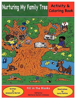Nurturing My Family Tree: Genealogy for Children by Harrell, Antoinette