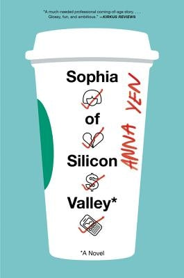 Sophia of Silicon Valley by Yen, Anna