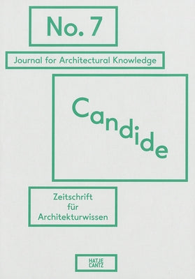 Candide, No. 7: Journal for Architectural Knowledge by Sowa, Axel