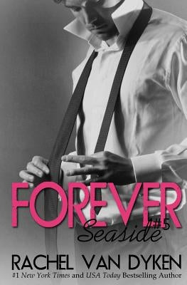 Forever: A Seaside Novella by Van Dyken, Rachel