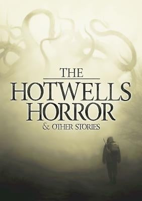 The Hotwells Horror & Other Stories by Sutton, Peter