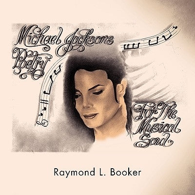 Michael Jacksons Poetry by Booker, Raymond L.
