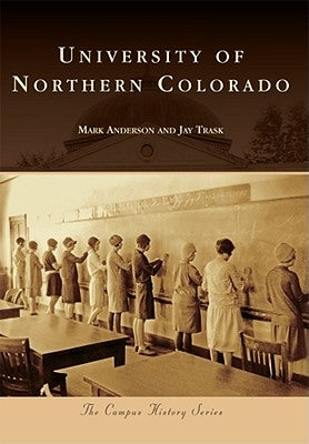 University of Northern Colorado by Anderson, Mark