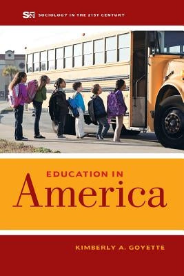 Education in America: Volume 3 by Goyette, Kimberly A.