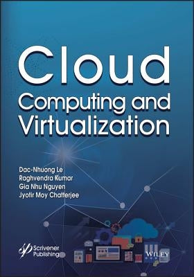 Cloud Computing and Virtualization by Le, Dac-Nhuong