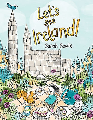 Let's See Ireland! by Bowie, Sarah