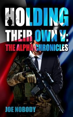Holding Their Own V: The Alpha Chronicles by Ivester, E. T.