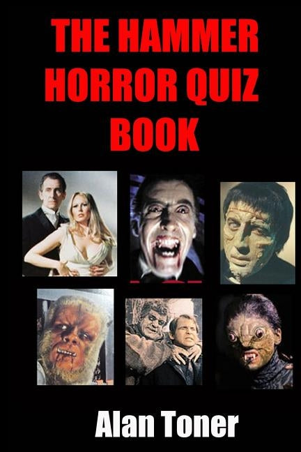 The Hammer Horror Quiz Book by Toner, Alan