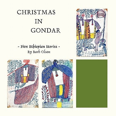 Christmas in Gondar: Five Ethiopian Stories by Olson, Barbara