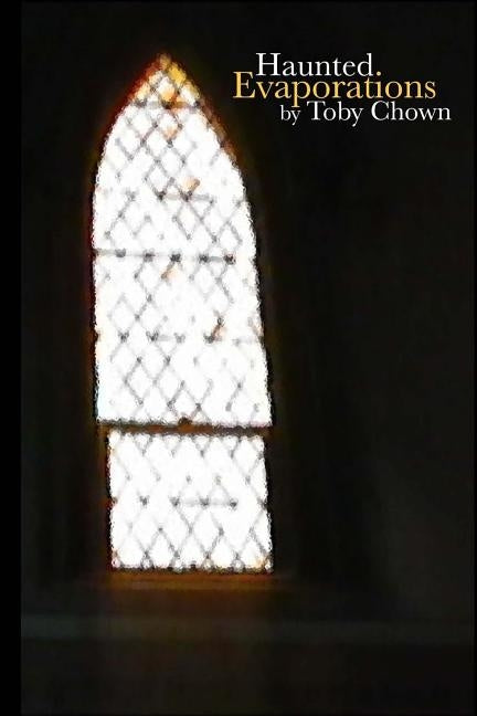 Haunted Evaporations by Chown, Toby