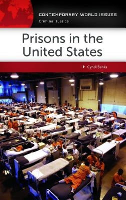 Prisons in the United States: A Reference Handbook by Banks, Cyndi