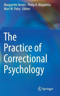 The Practice of Correctional Psychology by Ternes, Marguerite