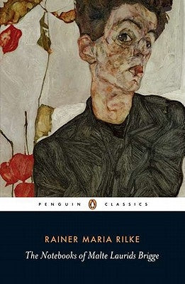 The Notebooks of Malte Laurids Briggs by Rilke, Rainer Maria