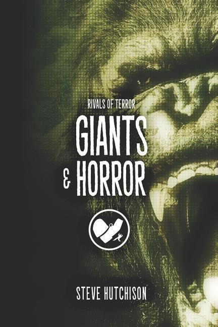 Giants & Horror by Hutchison, Steve