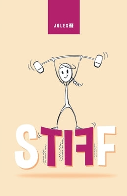 Stiff by Jules?
