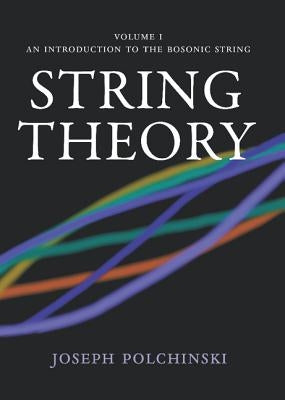String Theory by Polchinski, Joseph